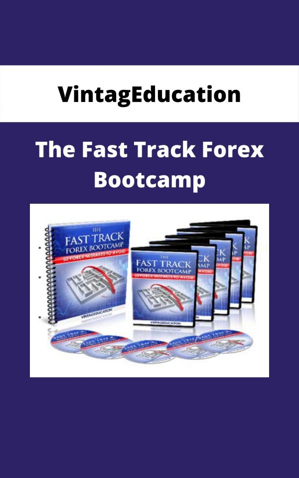 Vintageducation – The Fast Track Forex Bootcamp