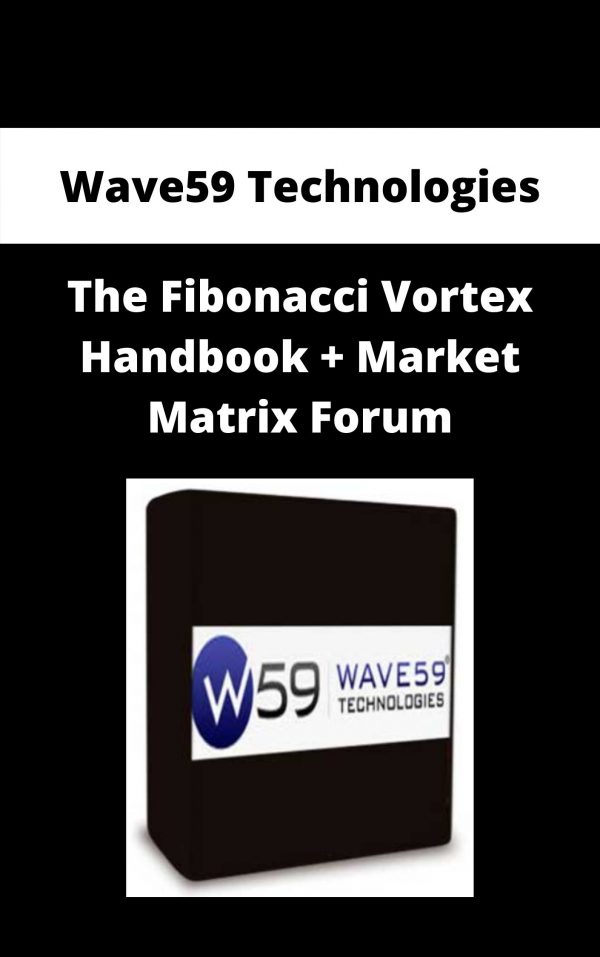 Wave59 Technologies – The Fibonacci Vortex Handbook + Market Matrix Forum