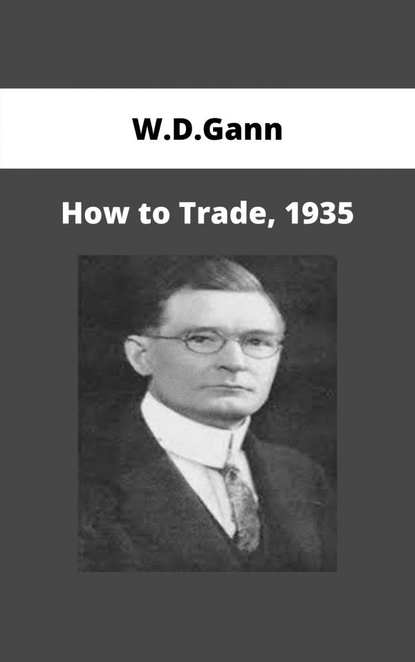 W.d.gann – How To Trade, 1935 – Available Now!!!!