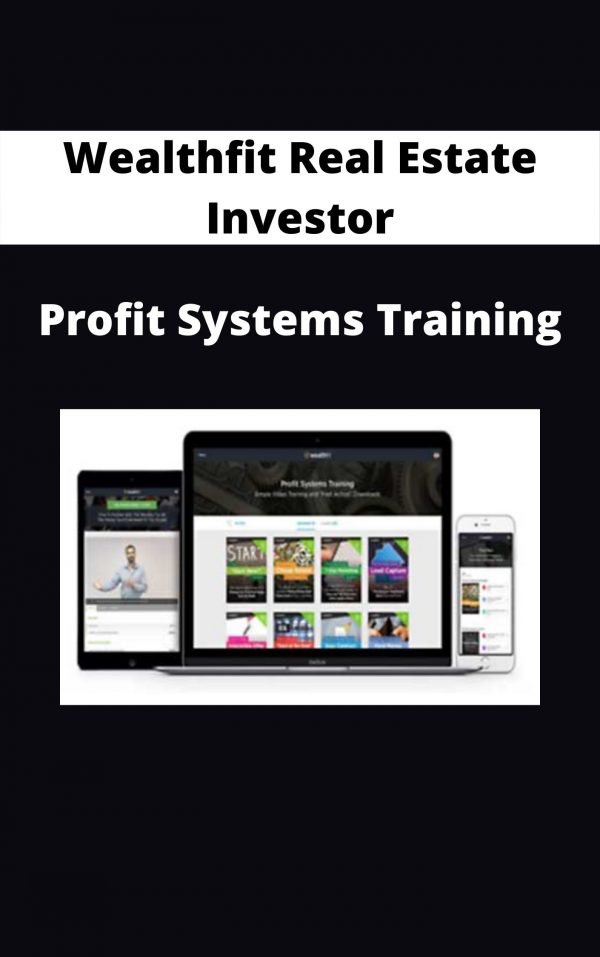 Wealthfit Real Estate Investor – Profit Systems Training