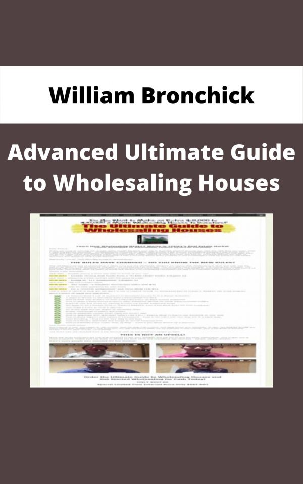 William Bronchick – Advanced Ultimate Guide To Wholesaling Houses
