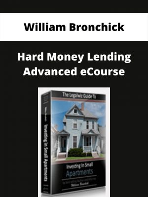 William Bronchick – Hard Money Lending Advanced Ecourse