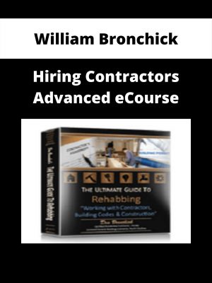 William Bronchick – Hiring Contractors Advanced Ecourse