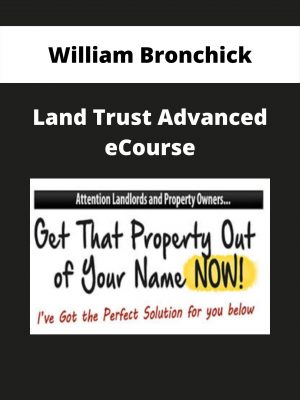 William Bronchick – Land Trust Advanced Ecourse