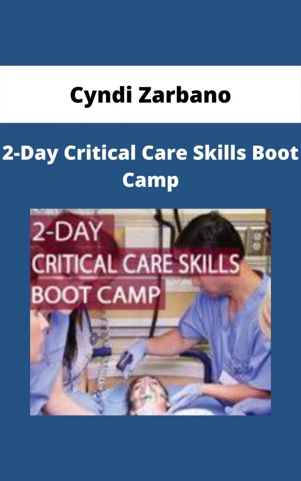 2-day Critical Care Skills Boot Camp – Cyndi Zarbano