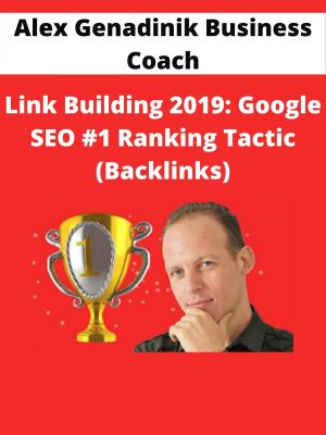Alex Genadinik Business Coach – Link Building 2019: Google Seo #1 Ranking Tactic (backlinks)