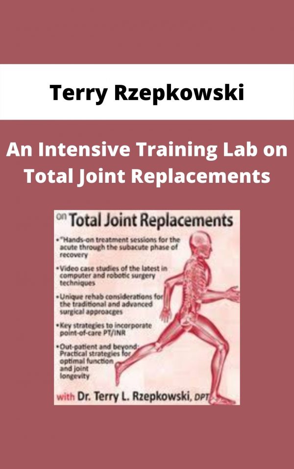 An Intensive Training Lab On Total Joint Replacements – Terry Rzepkowski