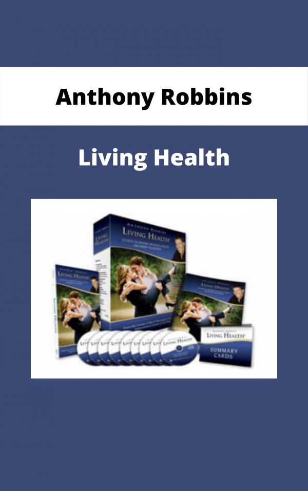 Anthony Robbins – Living Health