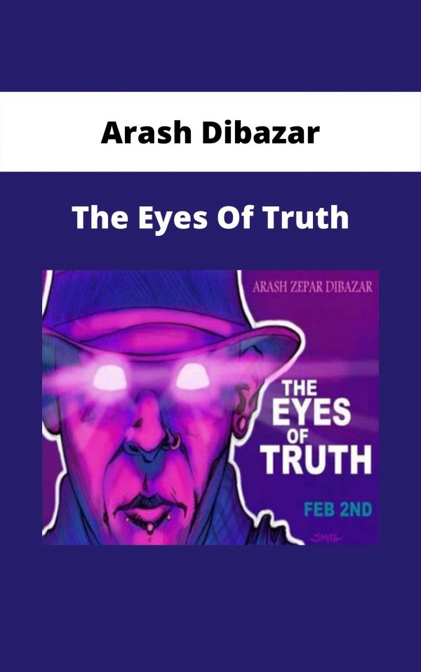 Arash Dibazar -the Eyes Of Truth