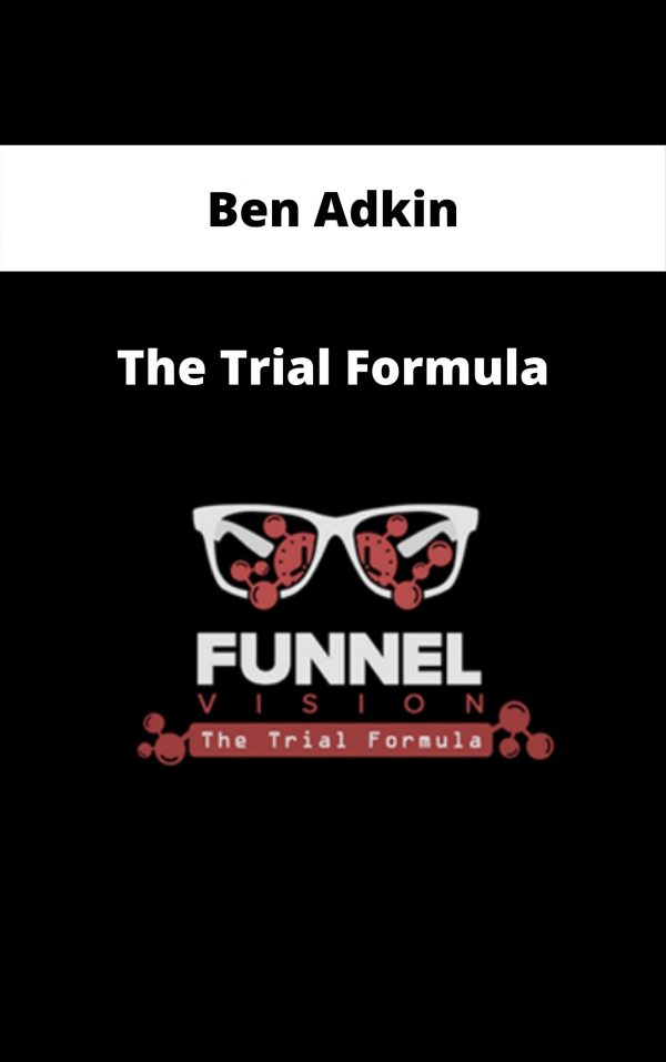 Ben Adkin – The Trial Formula