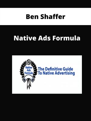 Ben Shaffer – Native Ads Formula