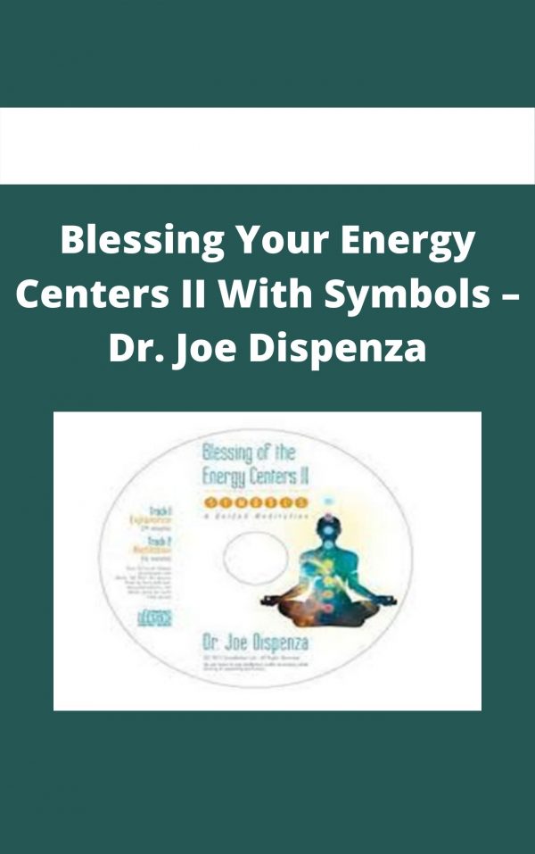 Blessing Your Energy Centers Ii With Symbols – Dr. Joe Dispenza