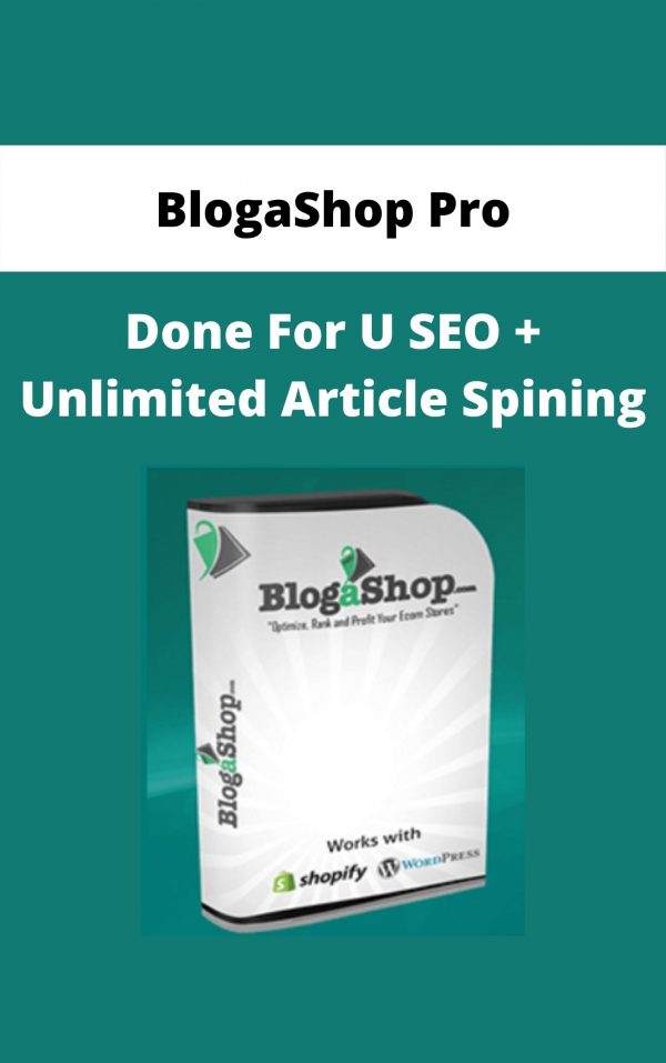 Blogashop Pro – Done For U Seo + Unlimited Article Spining