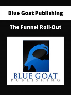 Blue Goat Publishing – The Funnel Roll-out