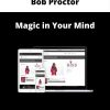 Bob Proctor – Magic In Your Mind