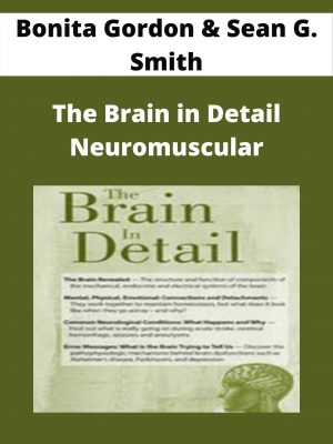 Bonita Gordon & Sean G. Smith – The Brain In Detail Neuromuscular