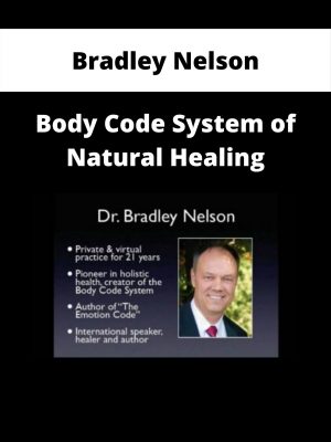 Bradley Nelson – Body Code System Of Natural Healing