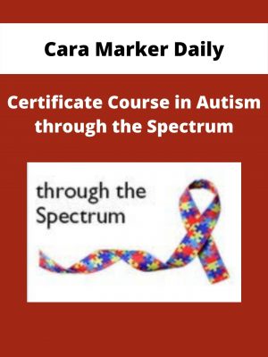 Certificate Course In Autism Through The Spectrum – Cara Marker Daily