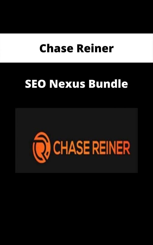 Chase Reiner – Seo Nexus Bundle
