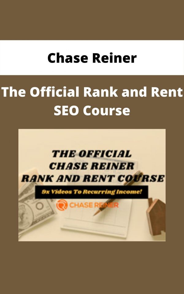 Chase Reiner – The Official Rank And Rent Seo Course
