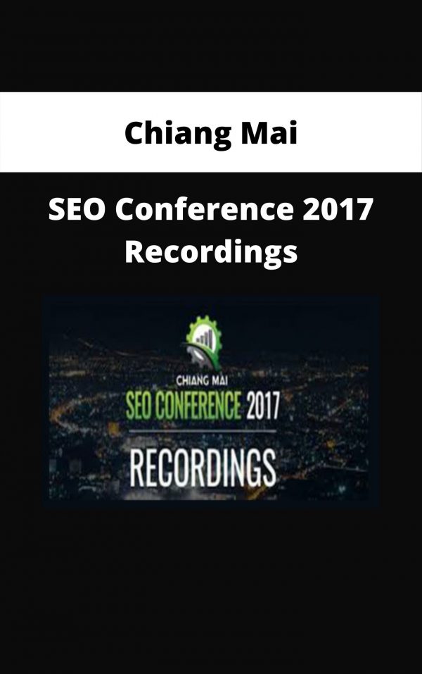 Chiang Mai – Seo Conference 2017 Recordings