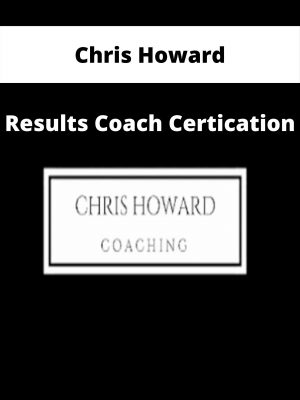Chris Howard – Results Coach Certication