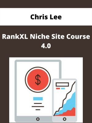 Chris Lee – Rankxl Niche Site Course 4.0