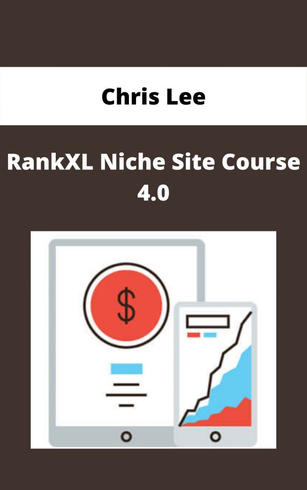 Chris Lee – Rankxl Niche Site Course 4.0