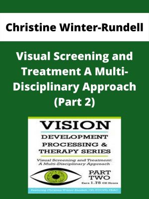 Christine Winter-rundell – Visual Screening And Treatment A Multi-disciplinary Approach (part 2)