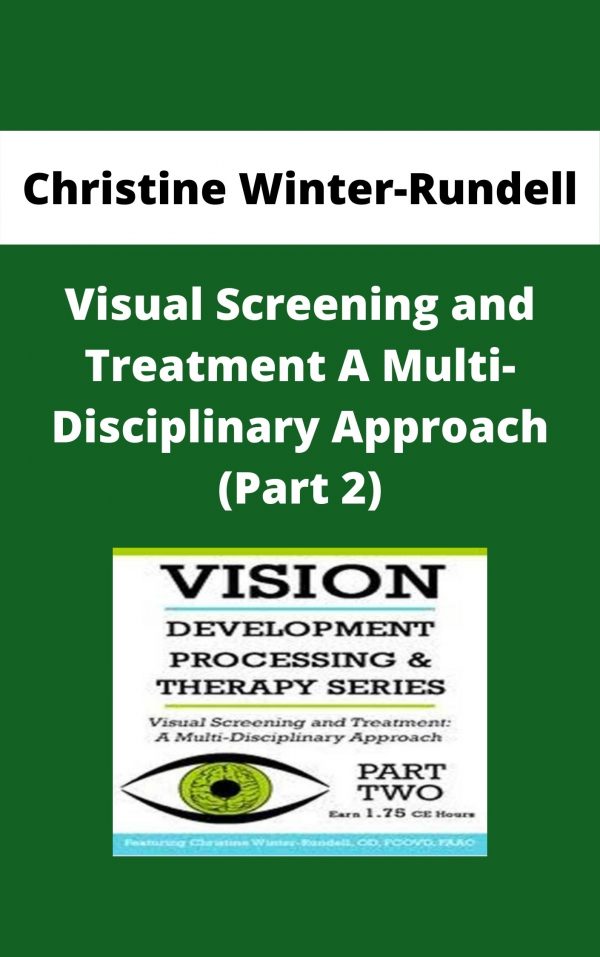 Christine Winter-rundell – Visual Screening And Treatment A Multi-disciplinary Approach (part 2)