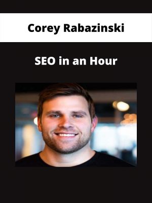 Corey Rabazinski – Seo In An Hour