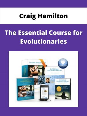 Craig Hamilton – The Essential Course For Evolutionaries