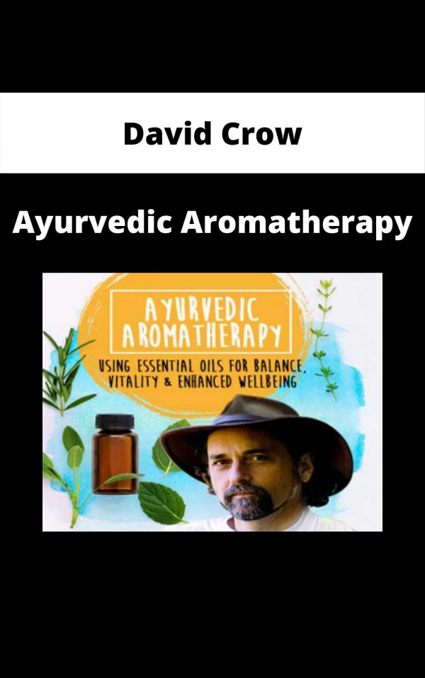 David Crow – Ayurvedic Aromatherapy