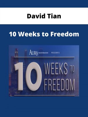 David Tian – 10 Weeks To Freedom