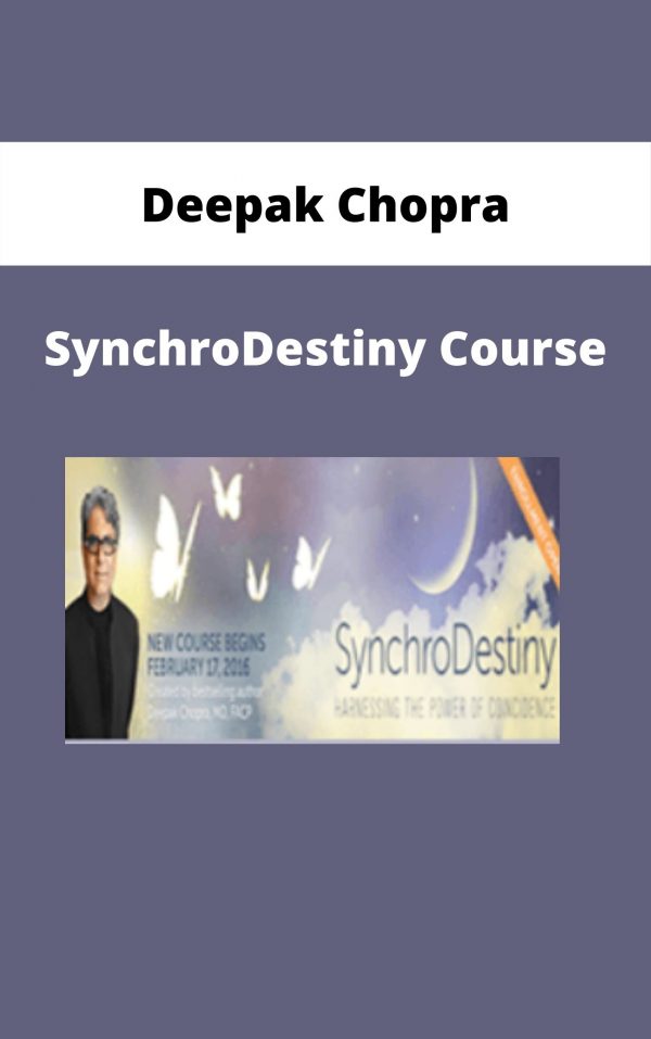 Deepak Chopra – Synchrodestiny Course