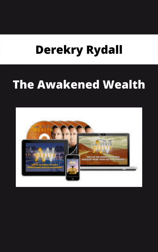 Derekry Rydall – The Awakened Wealth