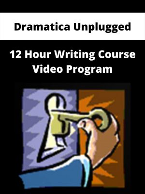 Dramatica Unplugged – 12 Hour Writing Course Video Program