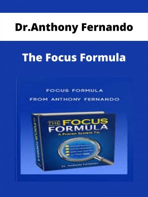 Dr.anthony Fernando – The Focus Formula