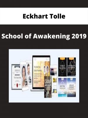 Eckhart Tolle – School Of Awakening 2019