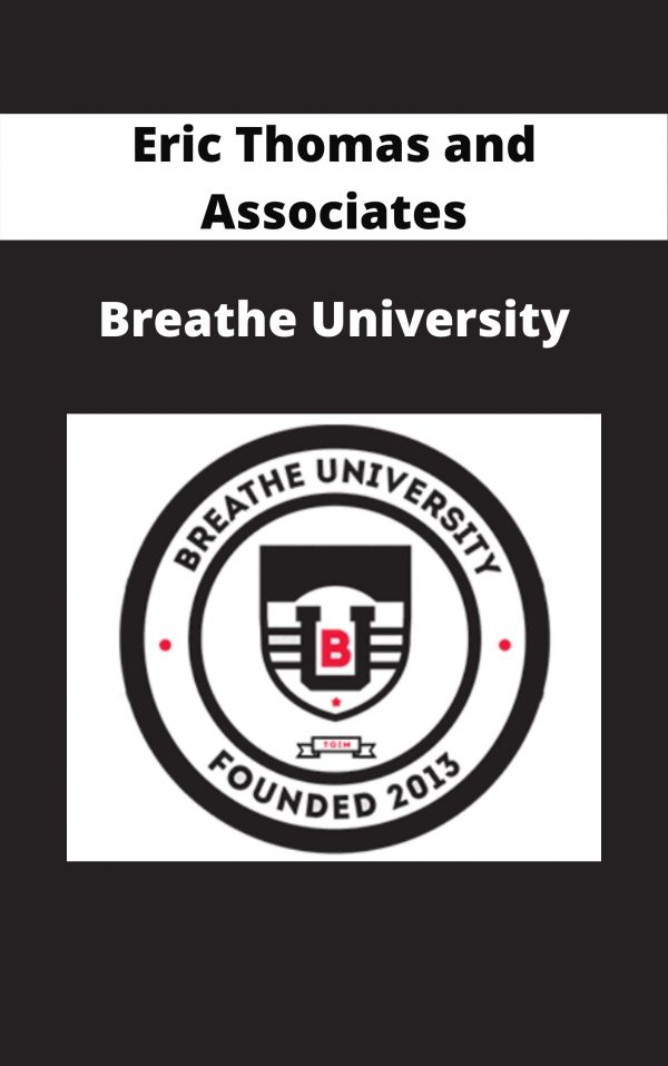 Eric Thomas And Associates – Breathe University