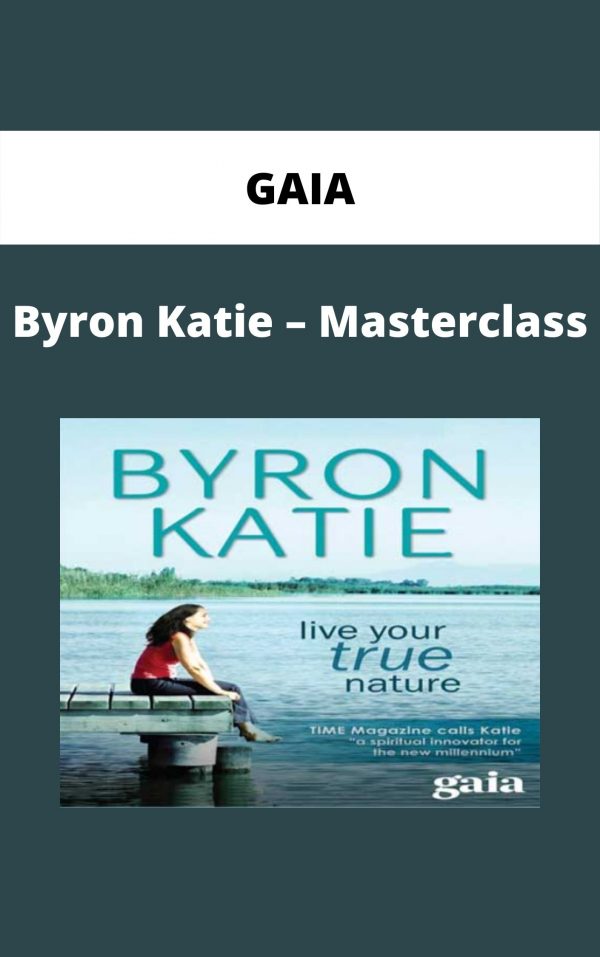 Gaia – Byron Katie – Masterclass