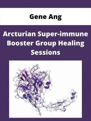 Gene Ang – Arcturian Super-immune Booster Group Healing Sessions