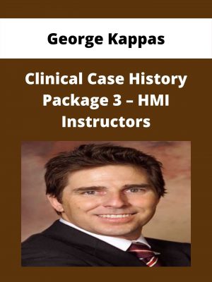 George Kappas – Clinical Case History Package 3 – Hmi Instructors