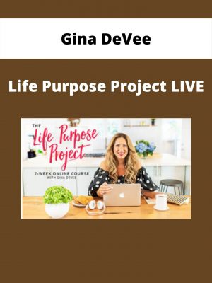 Gina Devee – Life Purpose Project Live