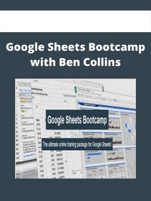 Google Sheets Bootcamp With Ben Collins