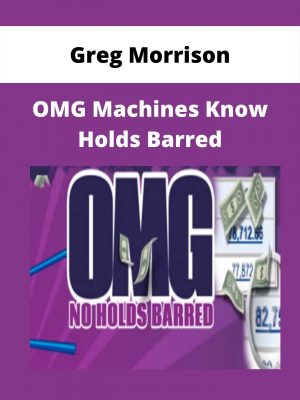 Greg Morrison – Omg Machines Know Holds Barred