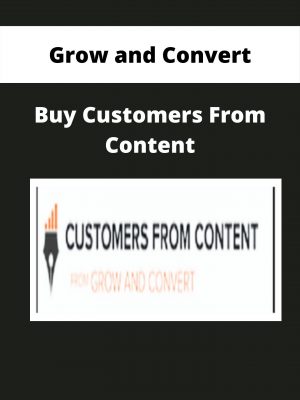 Grow And Convert – Buy Customers From Content