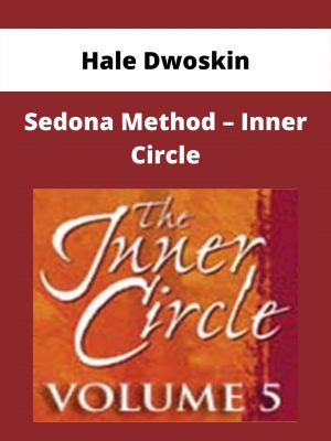Hale Dwoskin – Sedona Method – Inner Circle