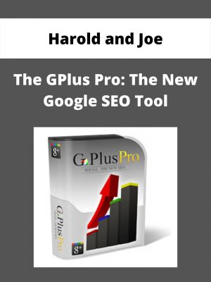 Harold And Joe – The Gplus Pro: The New Google Seo Tool