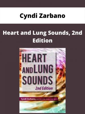 Heart And Lung Sounds, 2nd Edition – Cyndi Zarbano